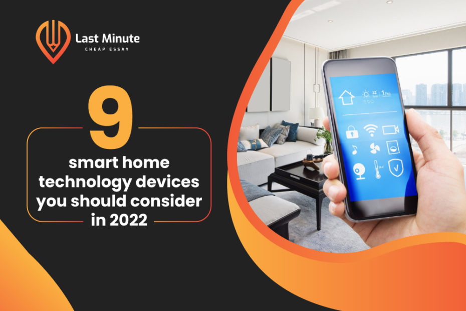 9 Smart Home Technology Devices You Should Consider In 2022