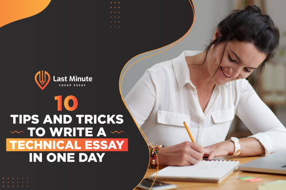 10 Tips And Tricks To Write A Technical Essay In One Day