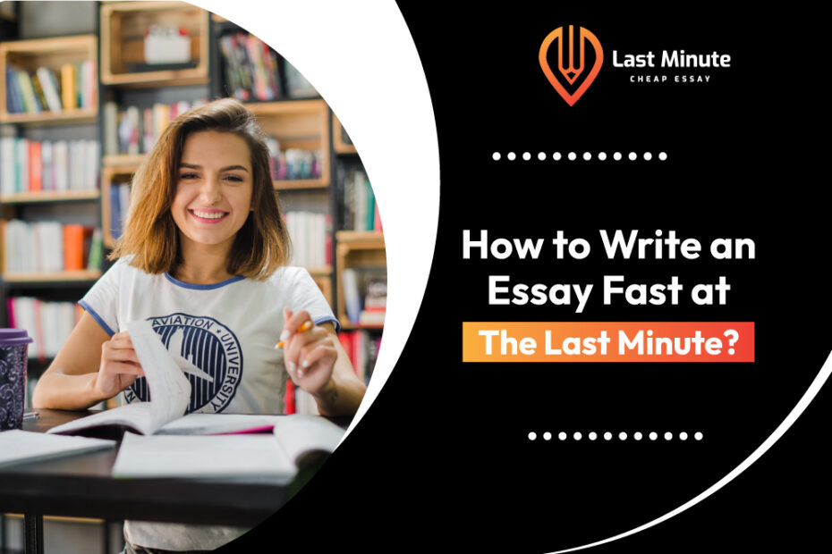write an essay fast at last minute